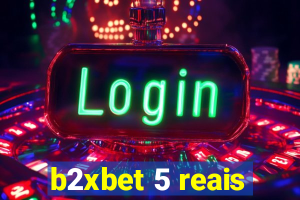 b2xbet 5 reais
